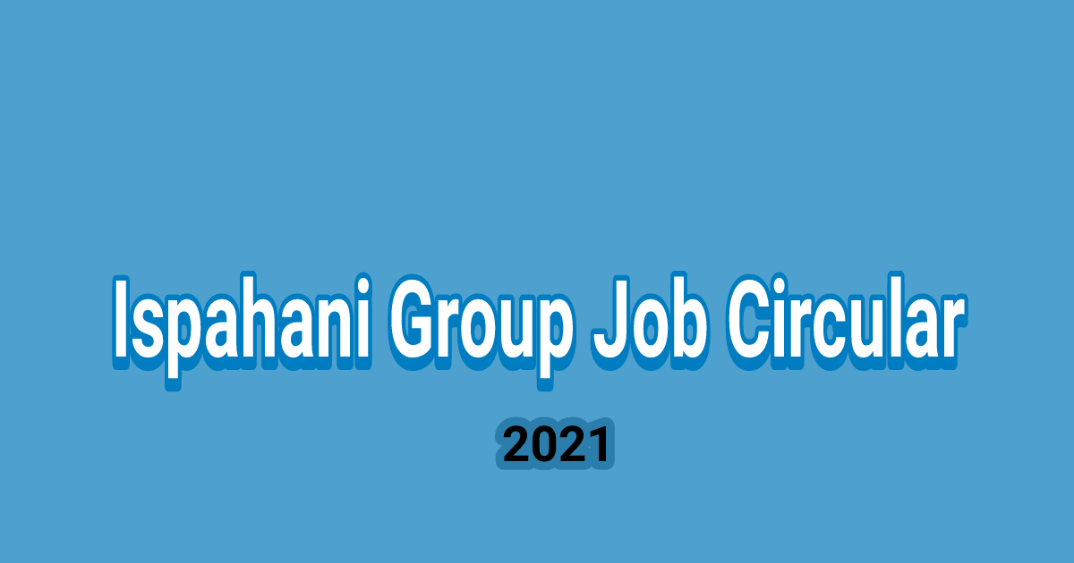 ispahani-group-job-circular-2022-private-job-circular-2022-fine-ask